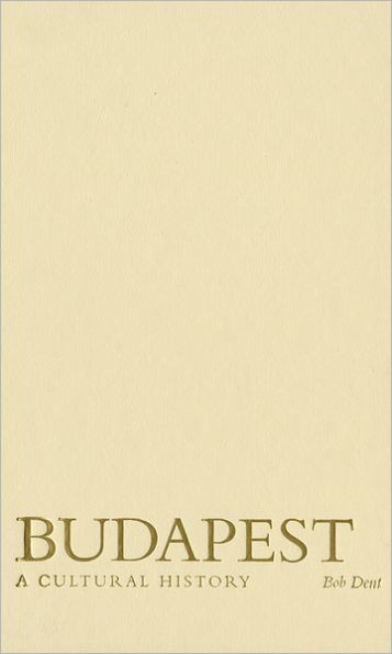 Budapest: A Cultural History