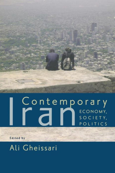 Contemporary Iran: Economy, Society, Politics