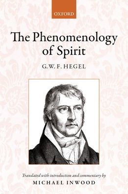 Hegel: The Phenomenology of Spirit: Translated with Introduction and Commentary
