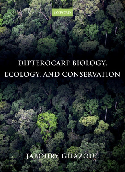 Dipterocarp Biology, Ecology, and Conservation