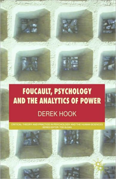 Foucault, Psychology and the Analytics of Power