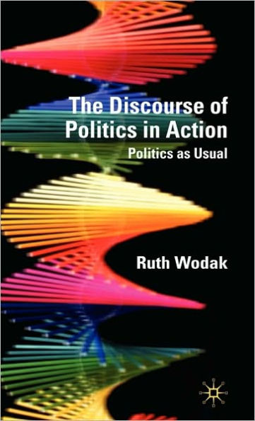The Discourse of Politics in Action: Politics as Usual