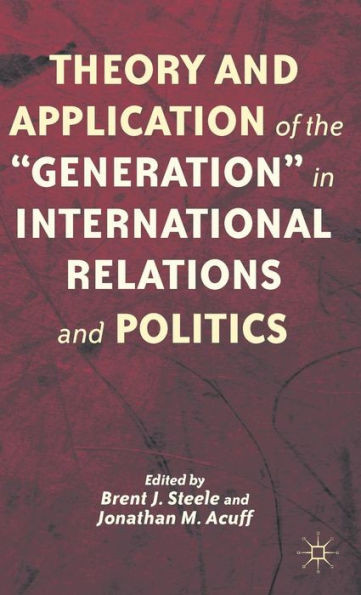 Theory and Application of the ""Generation"" in International Relations and Politics