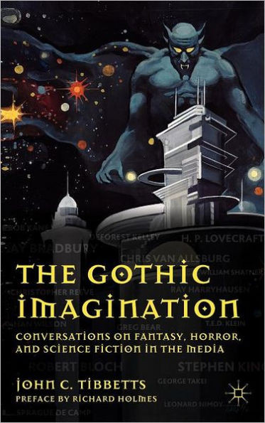 The Gothic Imagination: Conversations on Fantasy, Horror, and Science Fiction in the Media