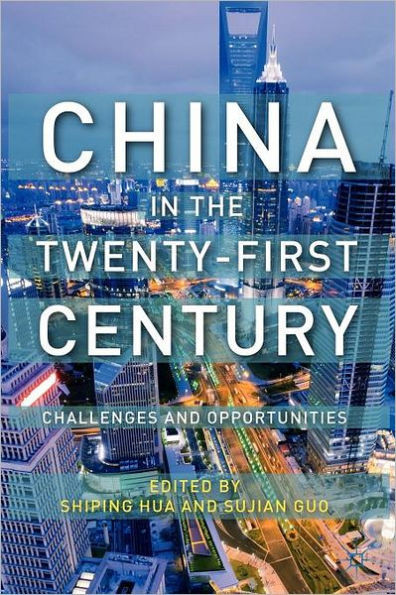 China in the Twenty-First Century: Challenges and Opportunities