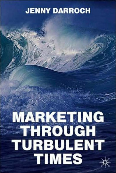 Marketing Through Turbulent Times
