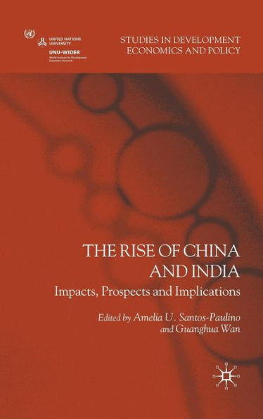 The Rise of China and India: Impacts, Prospects and Implications