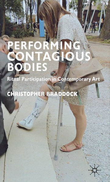 Performing Contagious Bodies: Ritual Participation in Contemporary Art
