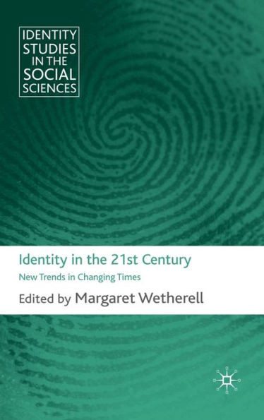 Identity in the 21st Century: New Trends in Changing Times