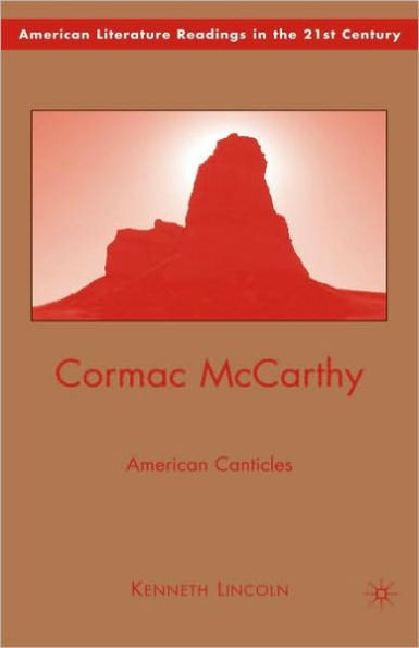 Cormac McCarthy: American Canticles