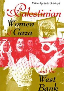 Palestinian Women of Gaza and the West Bank