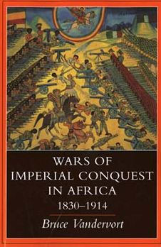 Wars of Imperial Conquest in Africa, 1830--1914