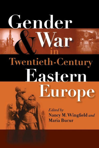 Gender and War in Twentieth-Century Eastern Europe