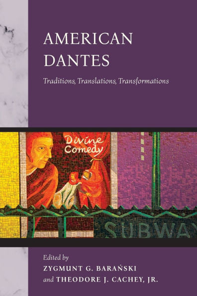 American Dantes: Traditions, Translations, Transformations