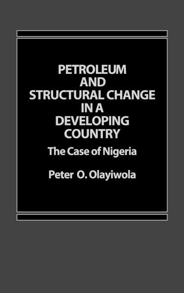 Petroleum and Structural Change in a Developing Country: The Case of Nigeria