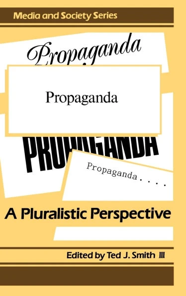 Propaganda: A Pluralistic Perspective