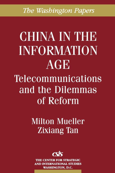 China in the Information Age: Telecommunications and the Dilemmas of Reform