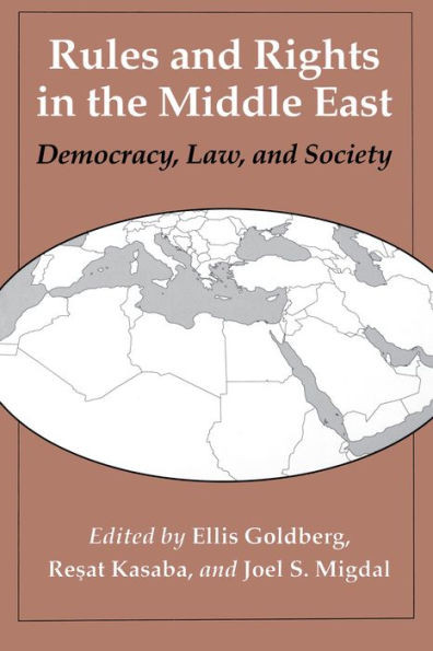Rules and Rights in the Middle East: Democracy, Law, and Society