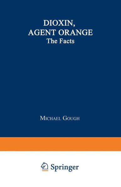 Dioxin, Agent Orange: The Facts