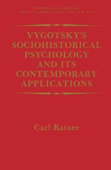 Vygotsky's Sociohistorical Psychology and Its Contemporary Applications