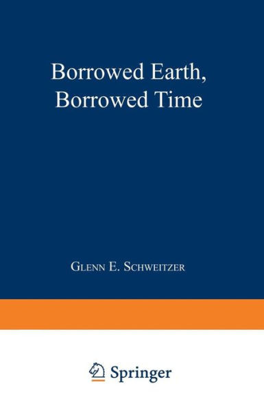 Borrowed Earth, Borrowed Time: Healing America's Chemical Wounds