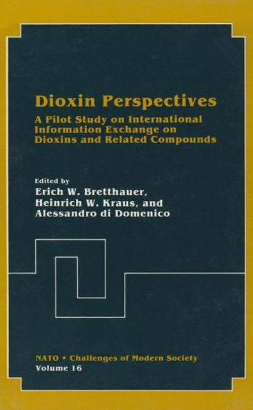 Dioxin Perspectives:: A Pilot Study on International Information Exchange on Dioxins and Related Compounds