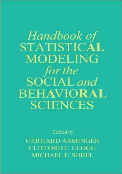Handbook of Statistical Modeling for the Social and Behavioral Sciences
