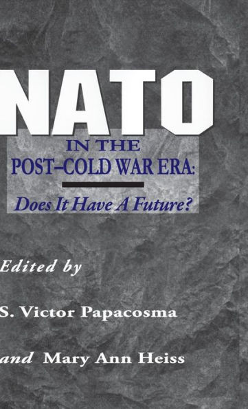NATO in the Post-Cold War Era: Does It Have a Future?