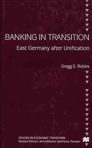 Banking in Transition: East Germany After Unification