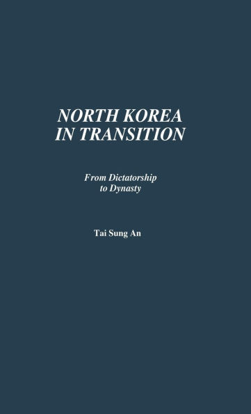 North Korea in Transition: From Dictatorship to Dynasty