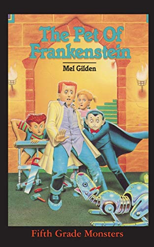 The Pet of Frankenstein (Fifth Grade Monster)