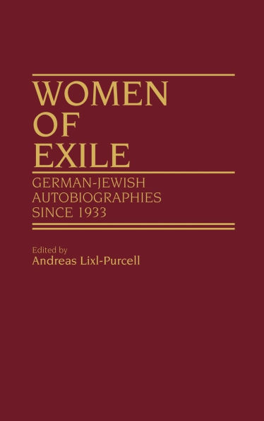 Women of Exile: German-Jewish Autobiographies Since 1933
