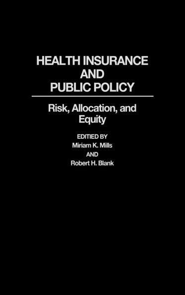 Health Insurance and Public Policy: Risk, Allocation, and Equity