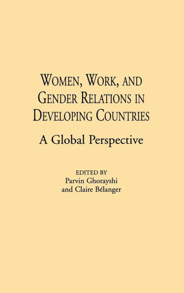 Women, Work, and Gender Relations in Developing Countries: A Global Perspective