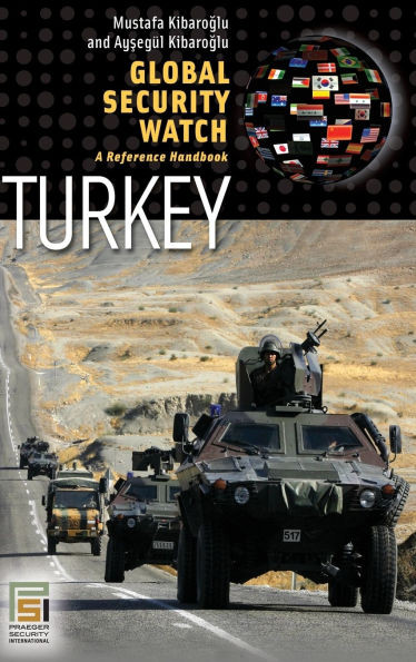 Global Security Watch--Turkey: A Reference Handbook