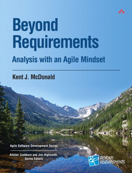 Beyond Requirements: Analysis with an Agile Mindset