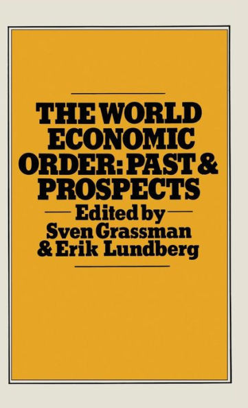 The World Economic Order: Past and Prospects