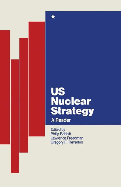 Us Nuclear Strategy: A Reader