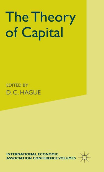 The Theory of Capital: Proceedings of a Conference Held by the International Economic Association