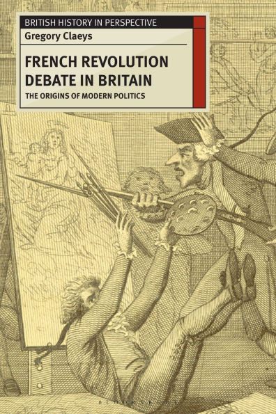French Revolution Debate in Britain: The Origins of Modern Politics
