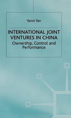 International Joint Ventures in China: Ownership, Control and Performance