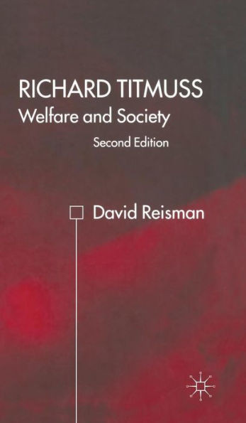 Richard Titmuss; Welfare and Society: Welfare and Society