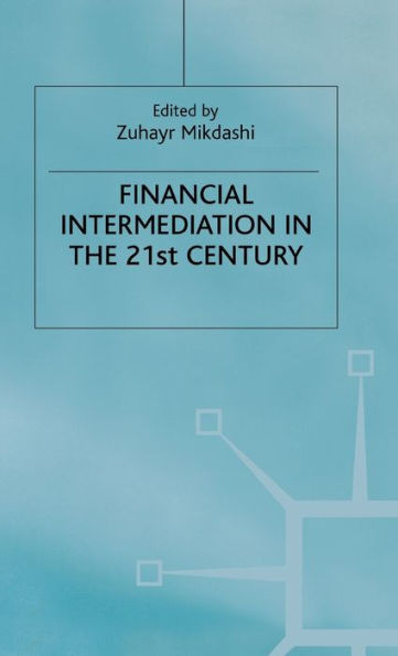 Financial Intermediation in the 21st Century