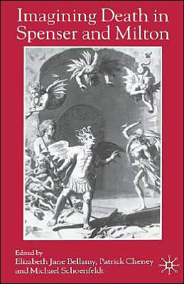 Imagining Death in Spenser and Milton