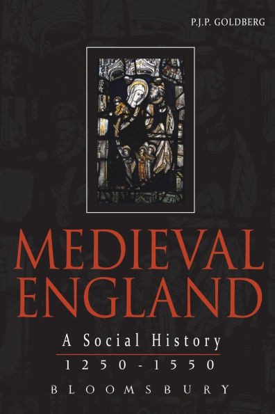 Medieval England: A Social History 1250-1550