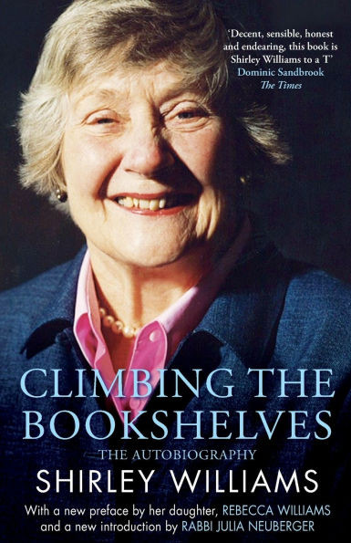 Climbing the Bookshelves: The Autobiography of Shirley Williams