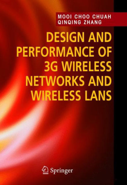 Design and Performance of 3g Wireless Networks and Wireless LANs