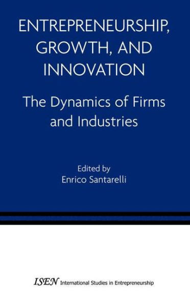 Entrepreneurship, Growth, and Innovation: The Dynamics of Firms and Industries