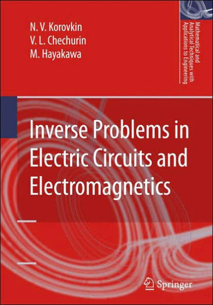 Inverse Problems in Electric Circuits and Electromagnetics