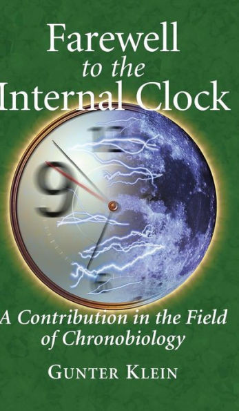 Farewell to the Internal Clock: A Contribution in the Field of Chronobiology